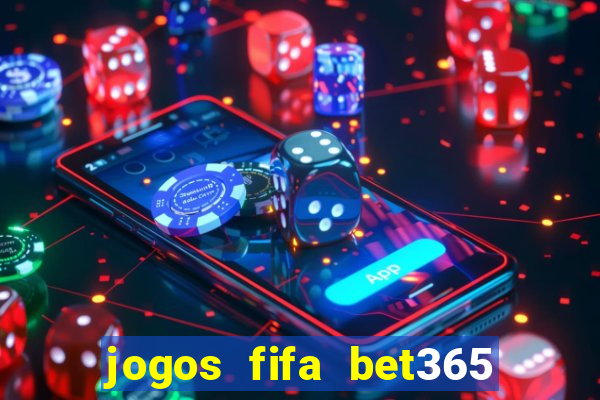 jogos fifa bet365 8 minutos